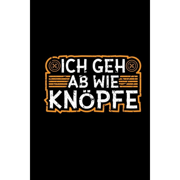 Ich Geh Ab Wie Knöpfe Wochenplan Terminkalender A5 Lustige Sprüche Sarkasmus Witziges Geschenk