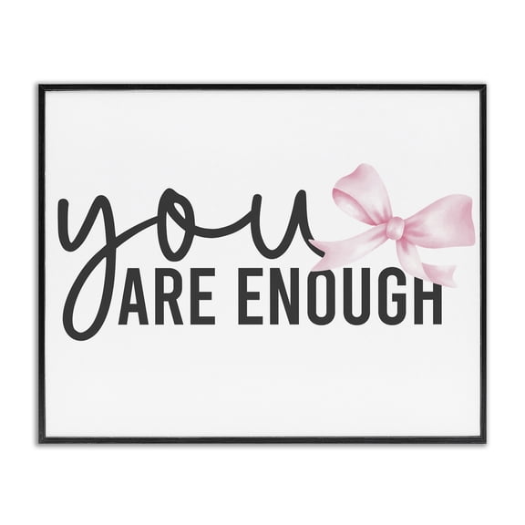 Stupell Industries You Are Enough with Ribbon Black Framed Giclee Art, design by Kim Allen