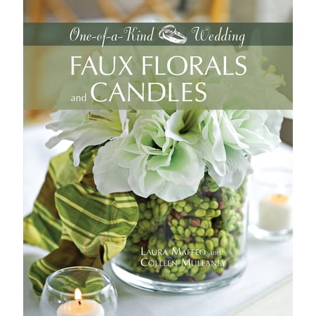 One-of-a-Kind Weddings: Faux Florals and Candles (Hardcover)