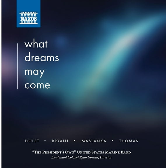 United States Marine Band - What Dreams May Come - Music & Performance - CD