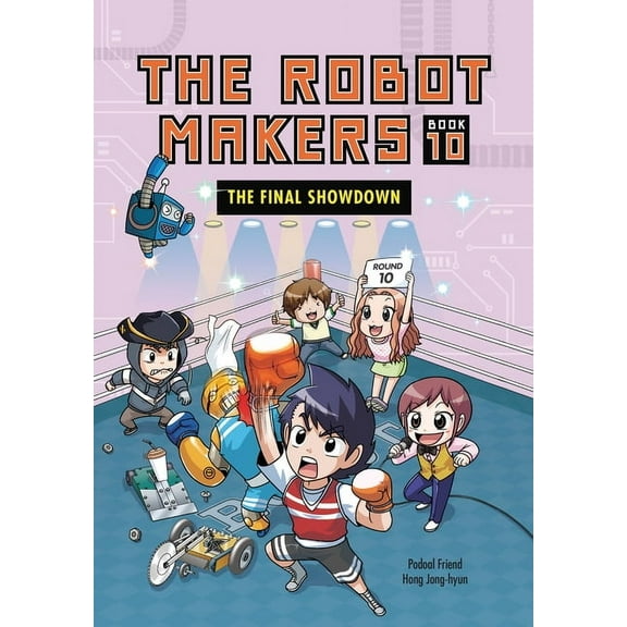 The Robot Makers The Final Showdown: Book 10, Book 10, (Hardcover)