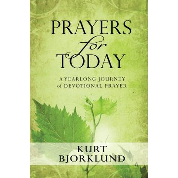 Pre-Owned Prayers for Today: A Yearlong Journey of Devotional Prayer (Paperback) 0802463509 9780802463500