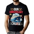 thumbnail image 1 of 100% Cotton Black S-XXXL Funny Our Anniversary Cruise Couple Husband Wife Summer Trip Themed T-Shirt, 1 of 6