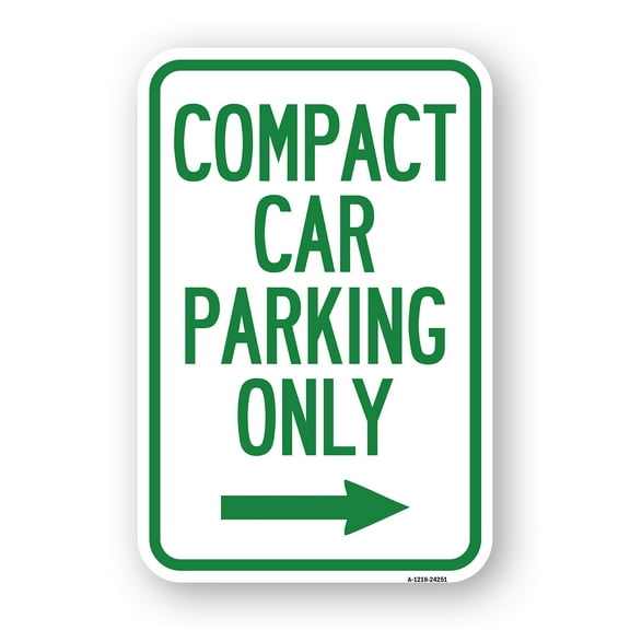 SignMission A-1824-24251 18 x 24 in. Aluminum Sign - Compact Car Parking Only with Right Arrow