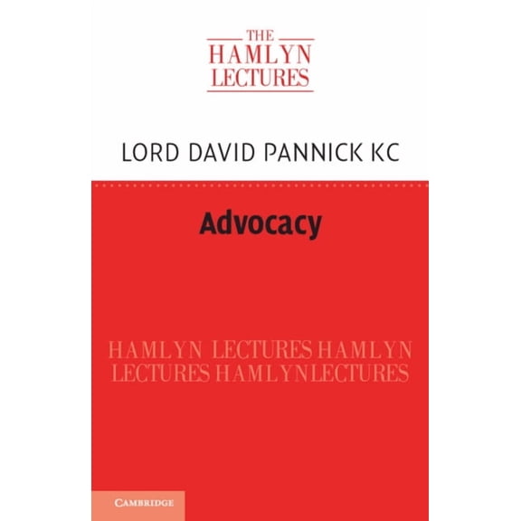 Hamlyn Lectures Advocacy, (Paperback)