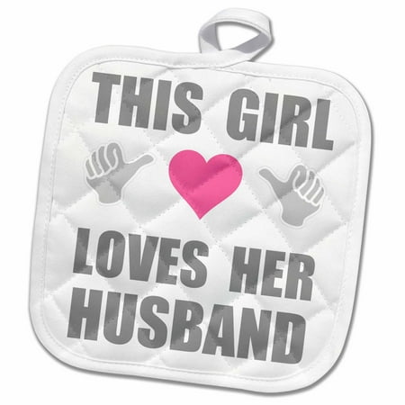 

3dRose This Girl Loves her Husband fun funny declaration of romantic love - Pot Holder 8 by 8-inch