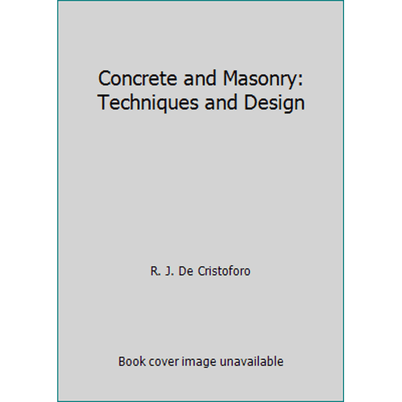 Pre-Owned Concrete and Masonry: Techniques and Design (Hardcover) 0879091495 9780879091491