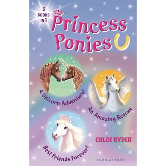 Pre-Owned Princess Ponies Bind-Up Books 4-6: A Unicorn Adventure!, an Amazing Rescue, and Best Friends Forever! (Hardcover) 1681194953 9781681194950