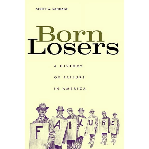 Born Losers: A History of Failure in America (Paperback)