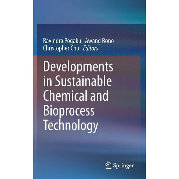 Developments in Sustainable Chemical and Bioprocess Technology, (Hardcover)