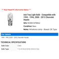 thumbnail image 2 of Ash Tray Light Bulb - Compatible with 1994 - 1996, 2000 - 2013 Chevy Impala 1995 2001 2002 2003 2004 2005 2006 2007 2008 2009 2010 2011 2012, 2 of 2
