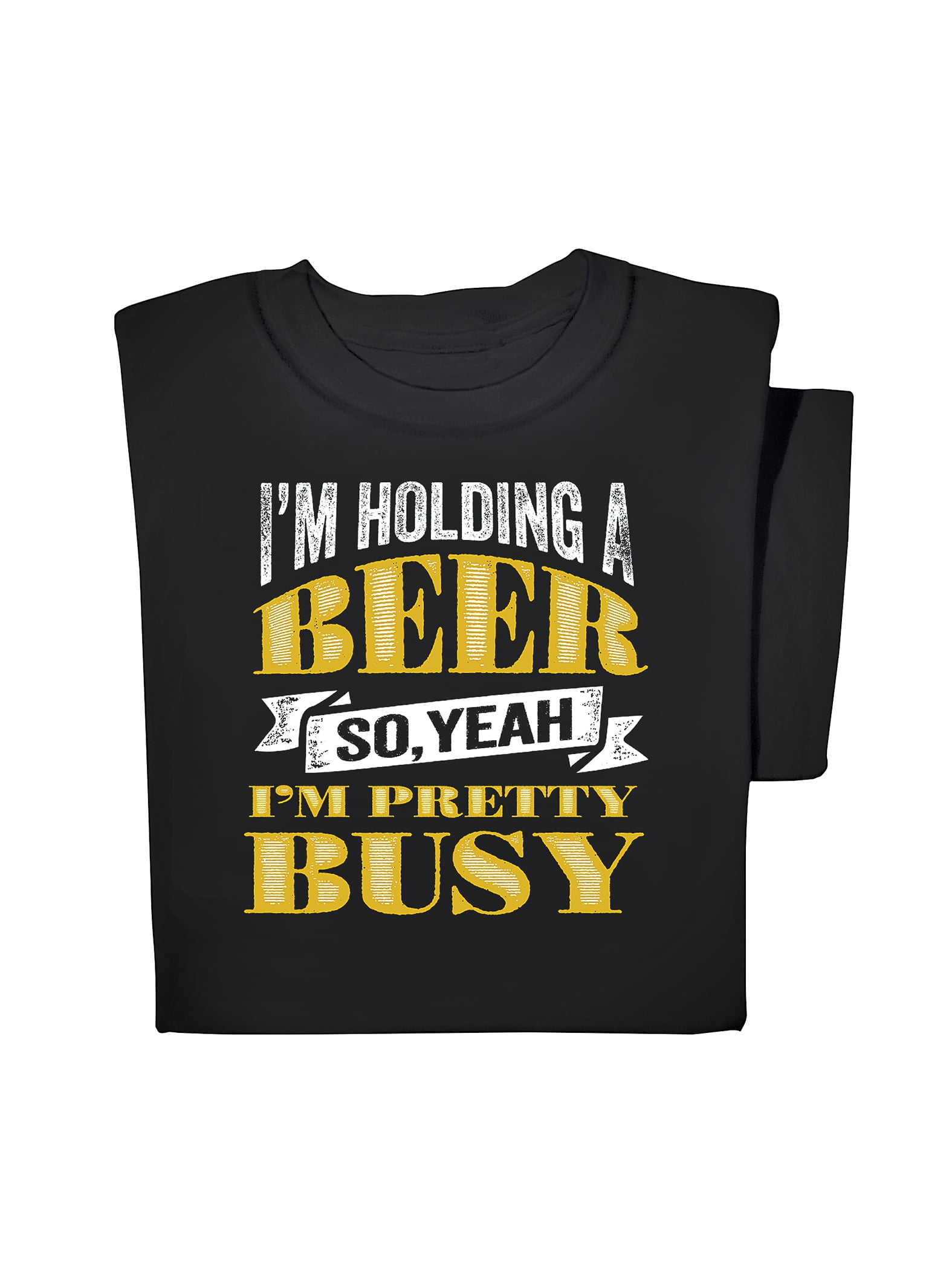 I'M PRETTY BUSY BEER LOVER GIFT Sweatshirt I'M HOLDING A BEER SO YEAH 