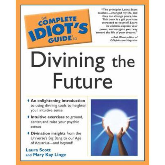 Pre-Owned Complete Idiot's Guide to Divining the Future (The Complete Idiot's Guide) (Paperback) 1592570887 9781592570881