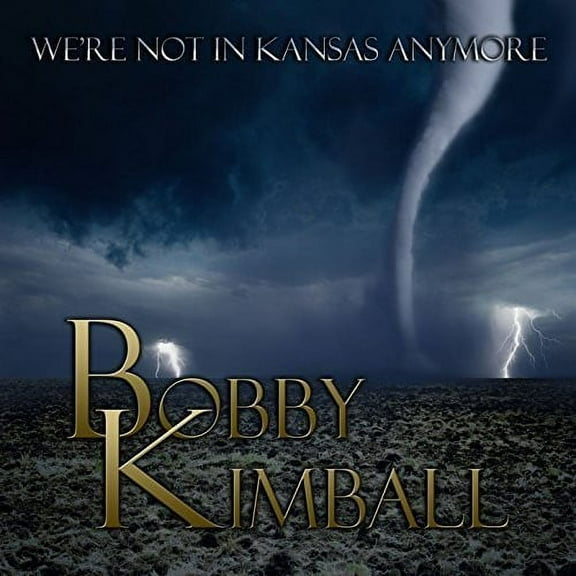 Bobby Kimball - We're Not In Kansas Anymore - Music & Performance - CD