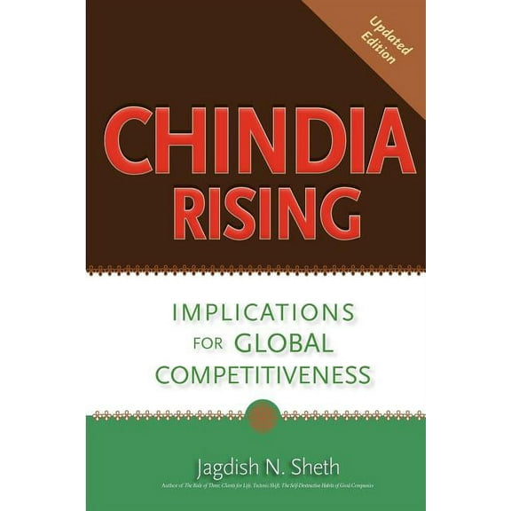 Chindia Rising: Implications for Global Competitiveness, (Paperback)
