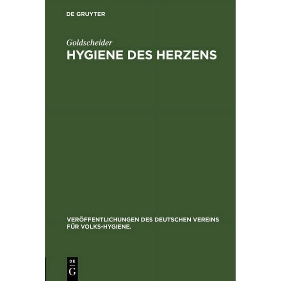 VerÃ¶ffentlichungen Des Deutschen Vereins Hygiene des Herzens, Book 9, (Hardcover)