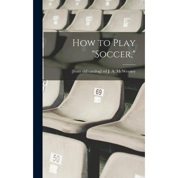How to Play "soccer," (Hardcover)