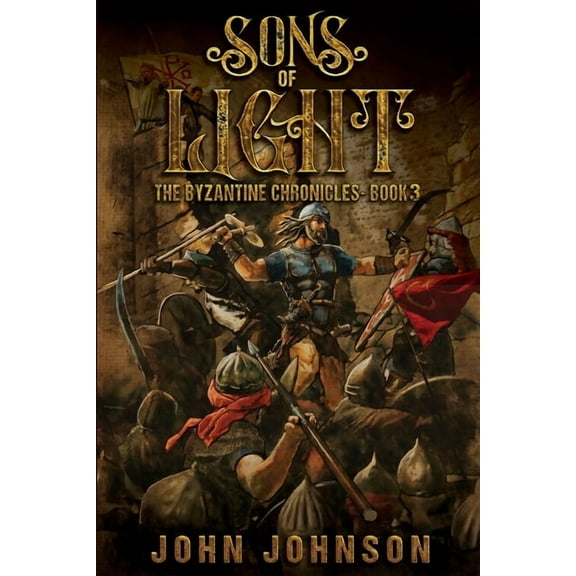 The Byzantine Chronicles Sons of Light, Book 3, (Paperback)