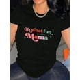 thumbnail image 1 of Vacation Ready Women's "Oh What Fun Mama" Graphic Tee - Playful Colorful Letter Print, Casual Short Sleeve T-Shirt, Comfortable Summer Top for Casual Attire, Casual Attire Tee | Trendy Casual Style |, 1 of 8