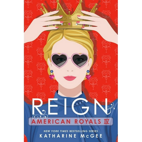 American Royals American Royals IV: Reign, (Hardcover)