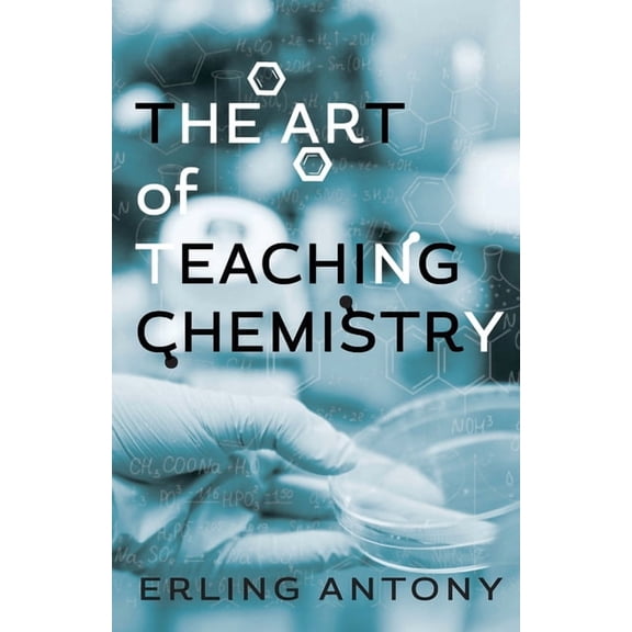 The Art of Teaching Chemistry, (Paperback)