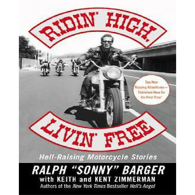 Ridin' High, Livin' Free: Hell-Raising Motorcycle Stories