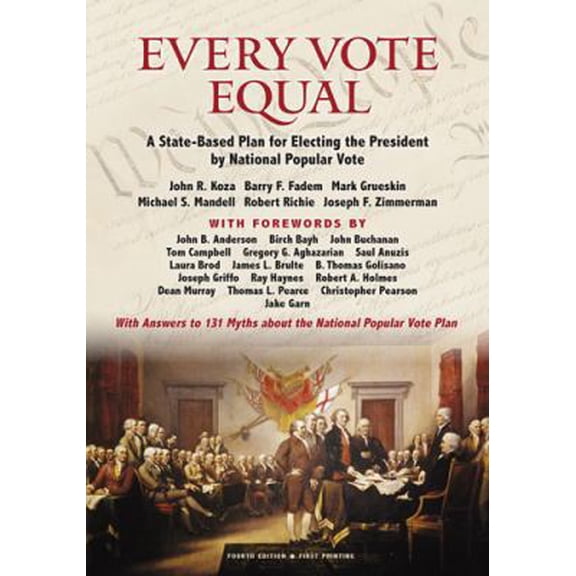 Pre-Owned Every Vote Equal: A State-Based Plan for Electing the President by National Popular Vote (Unknown) 097901073X 9780979010736