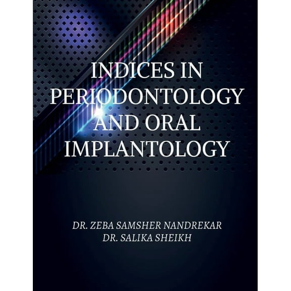 Indices in Periodontology and Oral Implantology, (Paperback)
