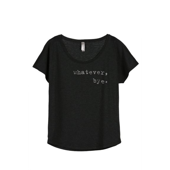 Thread Tank Whatever Bye Women's Fashion Relaxed Slouchy Dolman T-Shirt Tee Heather Black Small