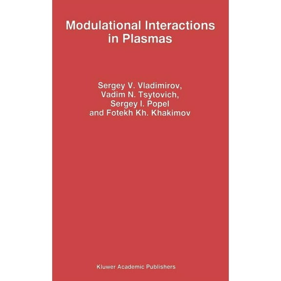 Astrophysics and Space Science Library Modulational Interactions in Plasmas, Book 201, (Hardcover)
