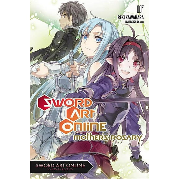 Sword Art Online Sword Art Online 7 (Light Novel): Mother's Rosary, Book 7, (Paperback)