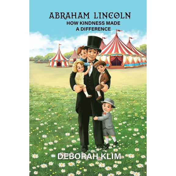 Abraham Lincoln: How Kindness Made a Difference, (Paperback)