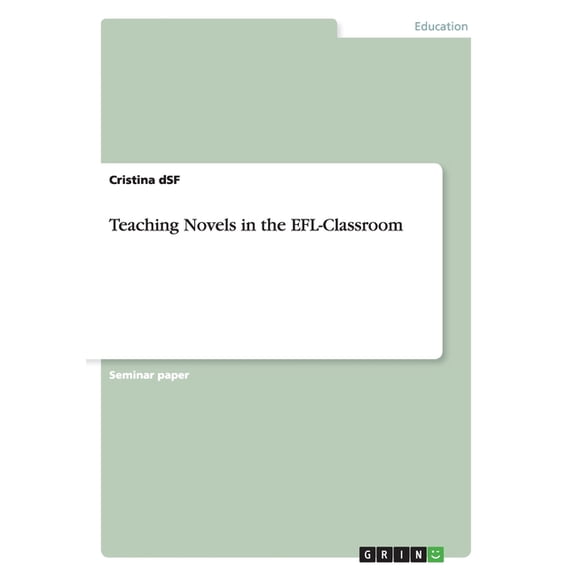Teaching Novels in the EFL-Classroom (Paperback)