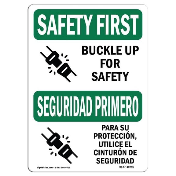 SignMission OS-SF-D-57-L-10746 OSHA Safety First Sign - Buckle Up for Safety Bilingual