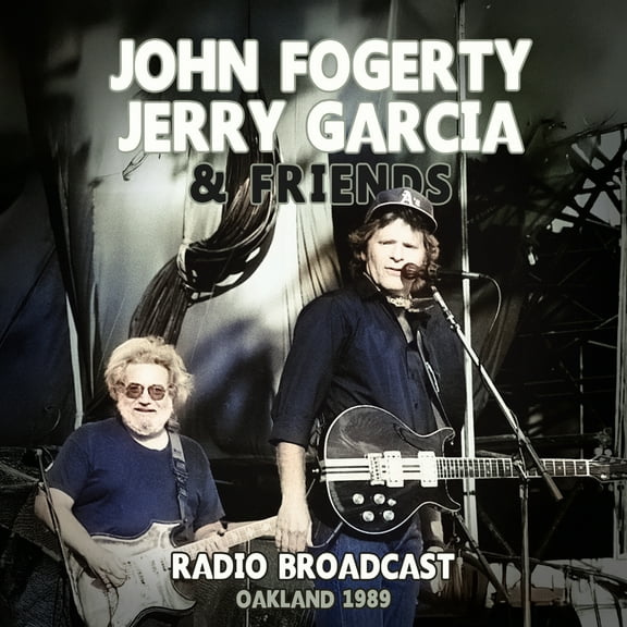 Fogerty,John / Garcia,Jerry - Radio Broadcast Oakland 1989 - Music & Performance - CD