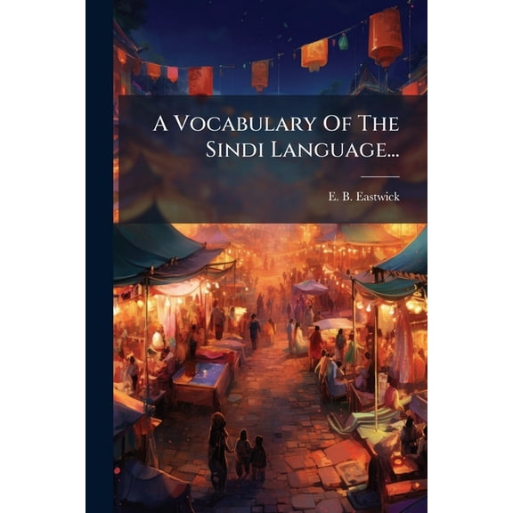 A Vocabulary Of The Sindi Language... (Paperback)
