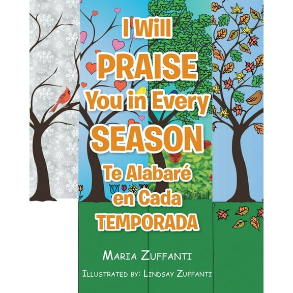 I Will Praise You in Every Season: Te Alabaré en Cada Temporada, (Paperback)