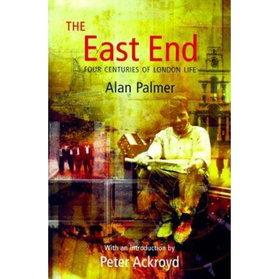 Pre-Owned The East End: Four Centuries of London Life (Paperback) 0813528267 9780813528267