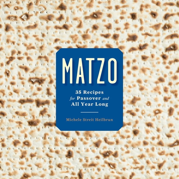 Pre-Owned Matzo: 35 Recipes for Passover and All Year Long: A Cookbook (Hardcover) 0804188998 9780804188999
