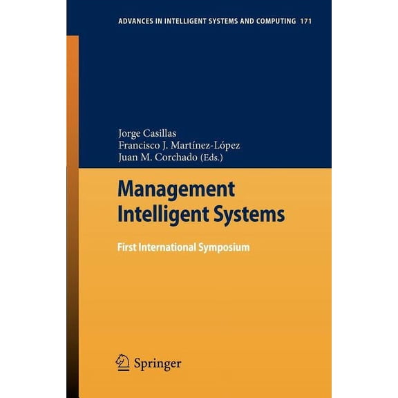 Advances in Intelligent Systems and Comp Management Intelligent Systems: First International Symposium, Book 171, (Paperback)