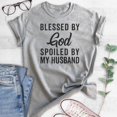 thumbnail image 2 of Blessed By God Spoiled By My Husband Shirt, Unisex Women's Shirt, Wife Shirt, Mom Shirt, Religious Shirt, Heather Gray, XX-Large, 2 of 6