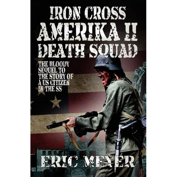Iron Cross Amerika II : Death Squad (Paperback)