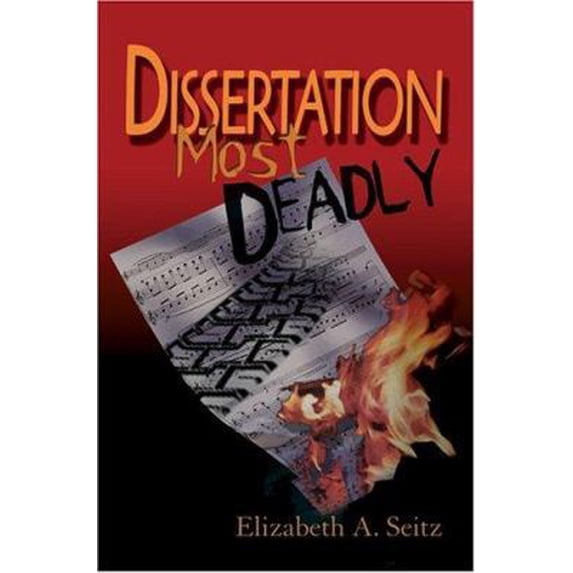 Pre-Owned Dissertation Most Deadly (Paperback) 0595317820 9780595317820