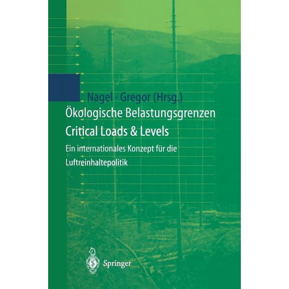 Ãkologische Belastungsgrenzen - Critical Loads & Levels: Ein Internationales Konzept FÃ¼r Die Luftreinhaltepolitik, (Paperback)