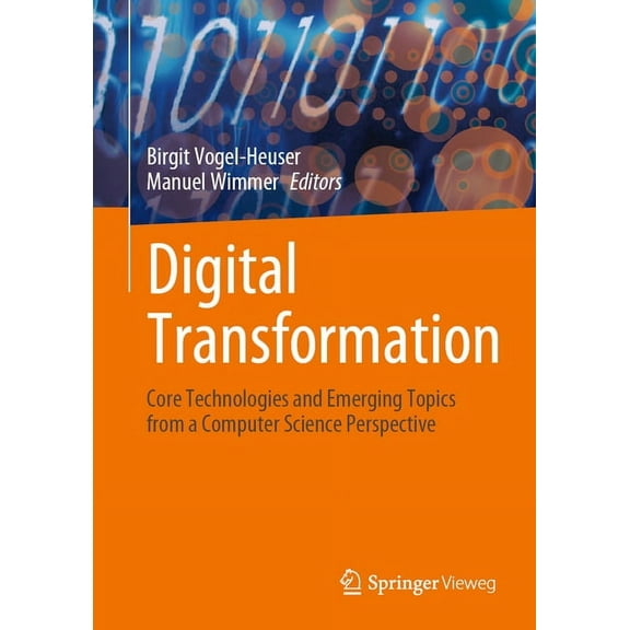 Digital Transformation: Core Technologies and Emerging Topics from a Computer Science Perspective, (Hardcover)