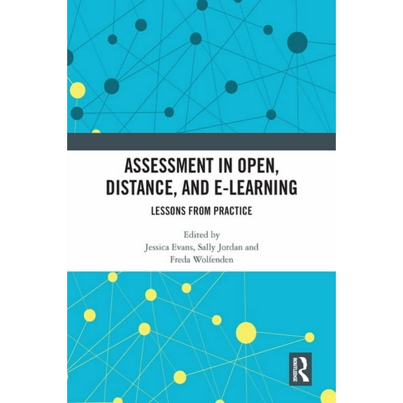 Assessment in Open, Distance, and e-Learning: Lessons from Practice, (Paperback)