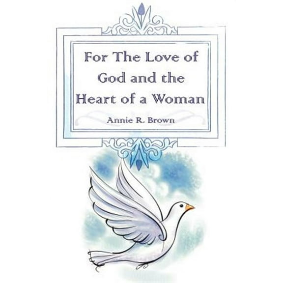 For The Love of God and the Heart of a Woman (Paperback)