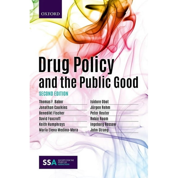 Drug Policy and the Public Good, (Paperback)