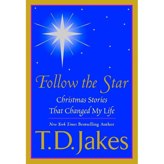 Follow the Star: Christmas Stories That Changed My Life, (Paperback)