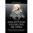 thumbnail image 1 of Pre-Owned African Poems Volume One: ??? ?r???!: A Praise Anthology to Yor?b? Orishas, Rituals, Traditions and Wisdom, 1 of 1
